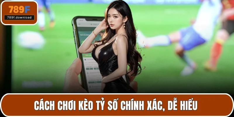cách chơi kèo tỷ số