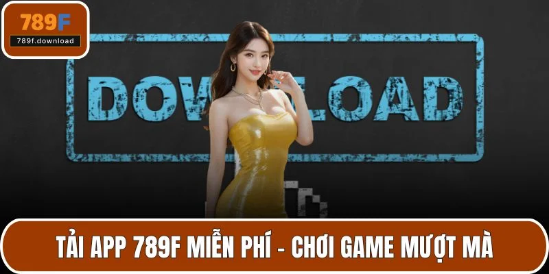 Tải app 789F